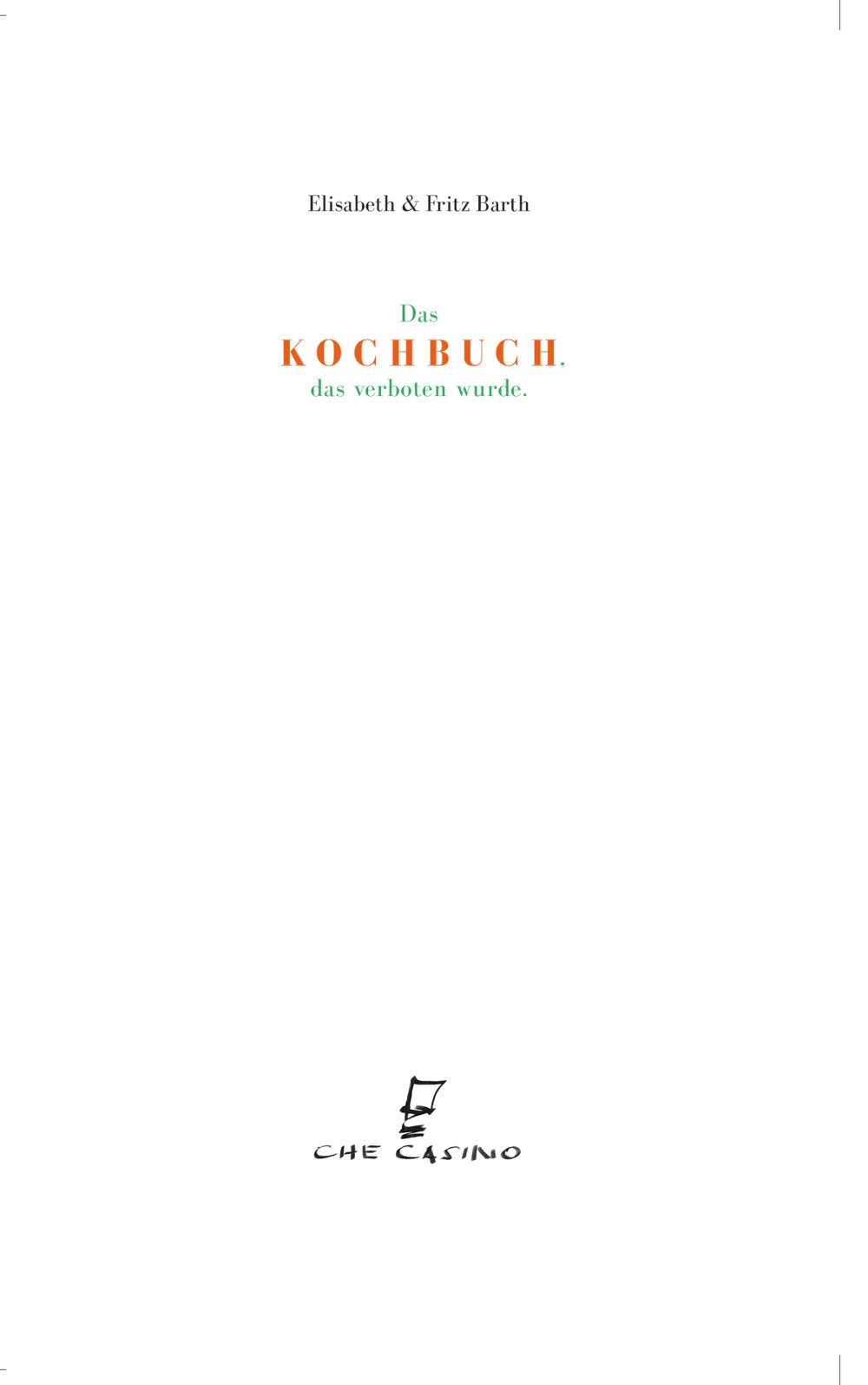 cover: DAS KOCHBUCH, DAS VERBOTEN WURDE